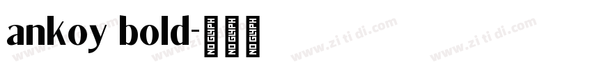 ankoy bold字体转换